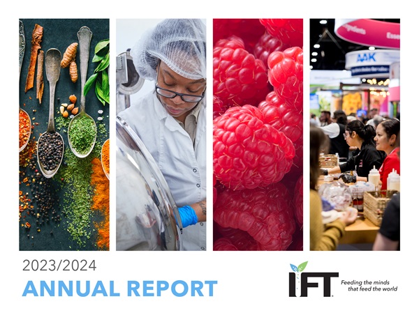 IFT 2023-2024 Annual Report. Colorful spices on spoons, a food scientist in a lab, raspberries, and attendees at IFT FIRST Expo.
